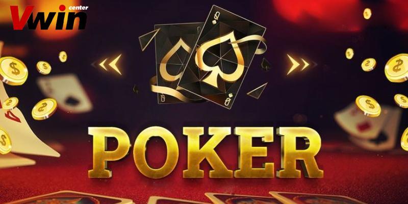Poker - Trải nghiệm game bài bậc nhất VWIN nhận thưởng thả ga